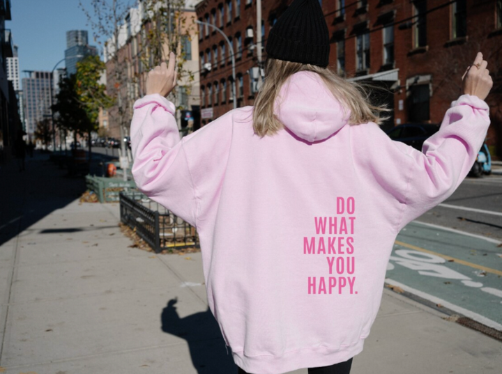 TRENDY HOODIE " Do what you makes you happy"